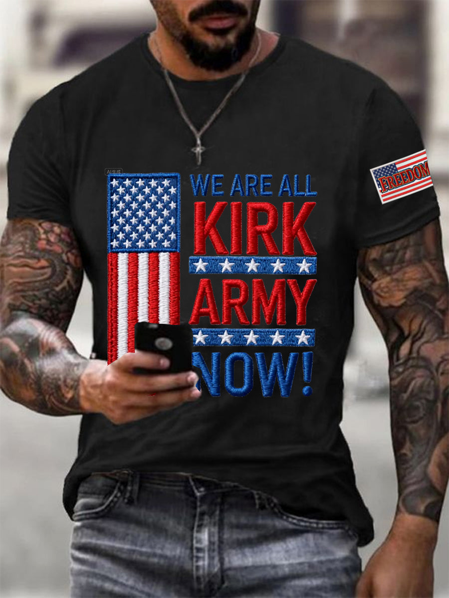 Men's We Are All Kirk Army Now! R.I.P Charlie Kirk Tee