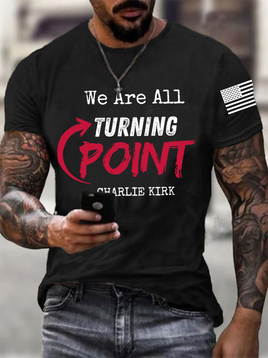 Men's We Are All Turning Point R.I.P Charlie Kirk Tee