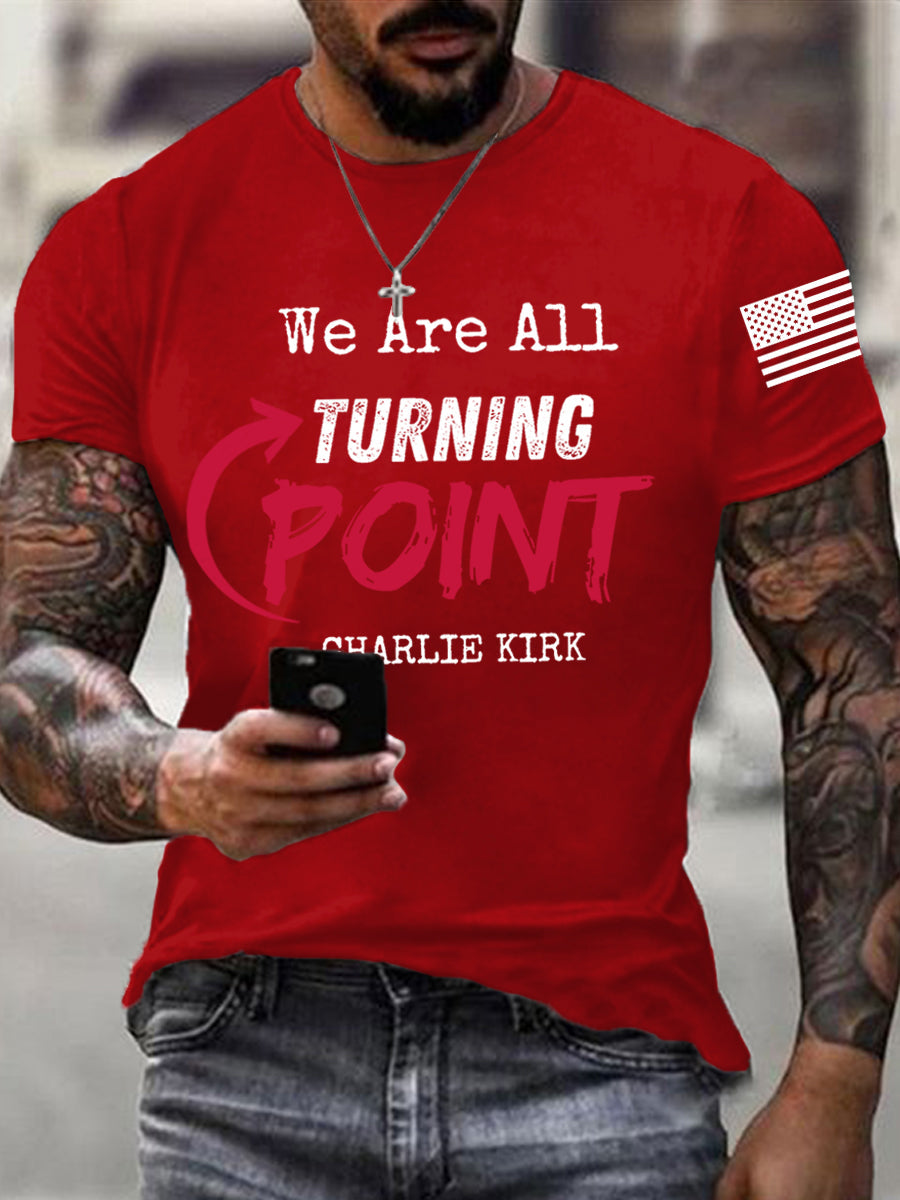Men's We Are All Turning Point R.I.P Charlie Kirk Tee