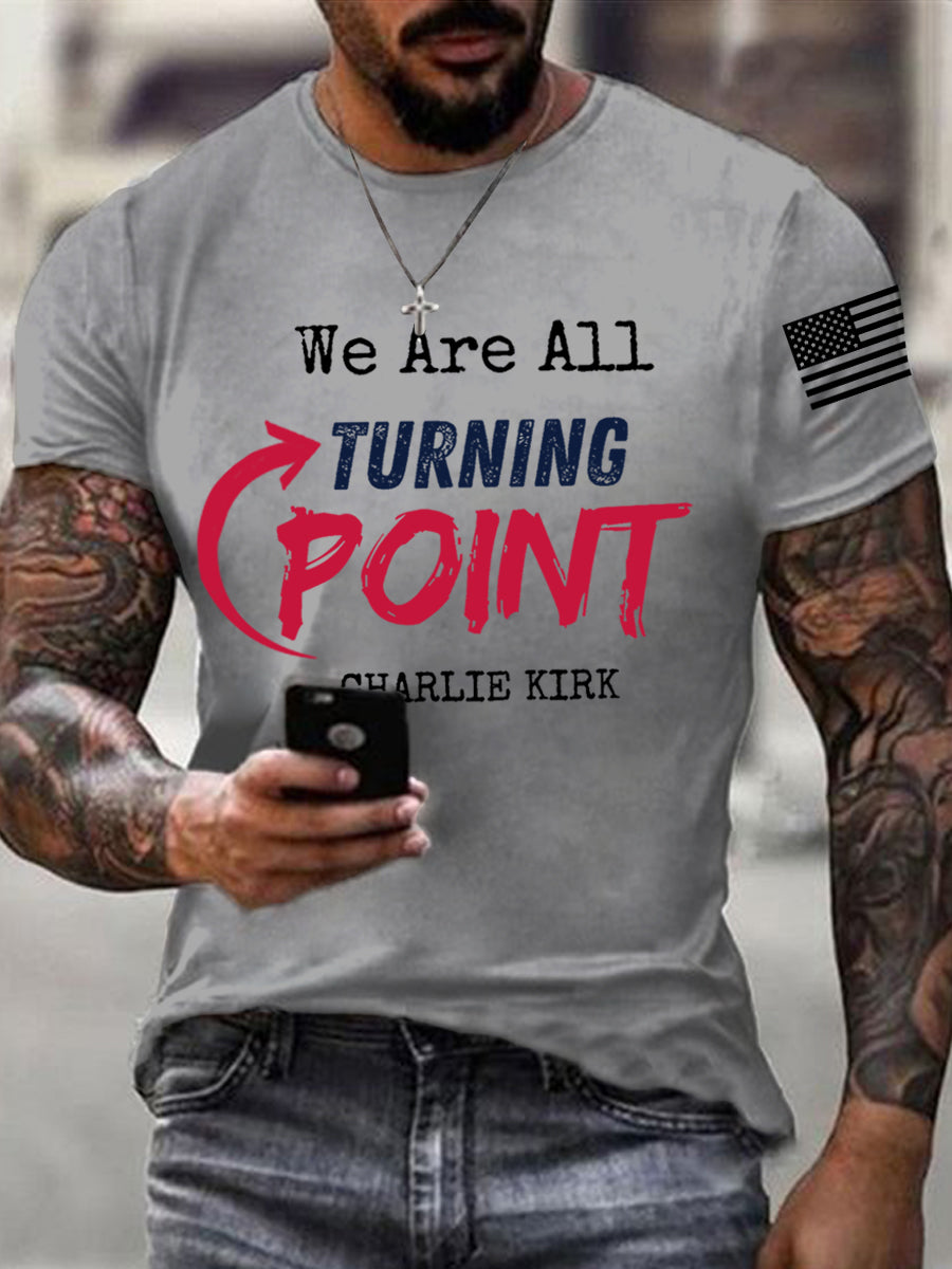 Men's We Are All Turning Point R.I.P Charlie Kirk Tee