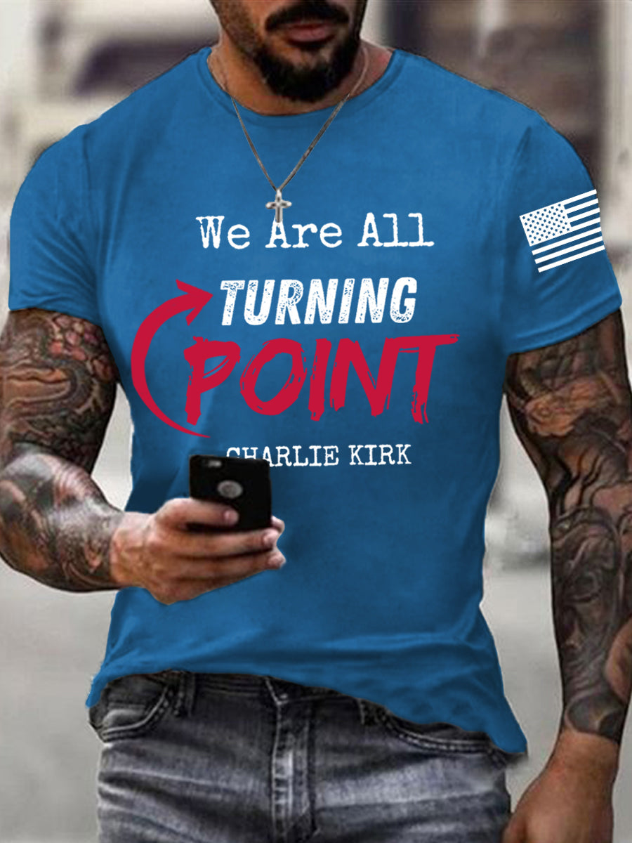 Men's We Are All Turning Point R.I.P Charlie Kirk Tee
