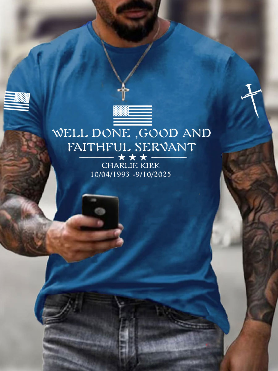 Men's Well Done Good And Faithful Servant Charlie Kirk Short-sleeved T-shirt