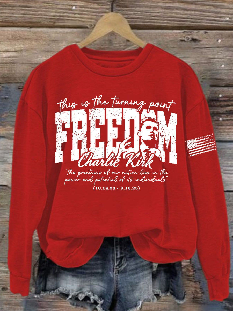 Women's this is the turning point FREEDOM Charlie Kink "the greatness of our nation lies in the power and potential of its individuals Sweatshirt