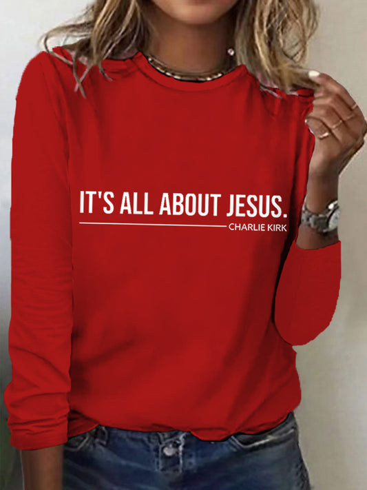 Women's It's All About Jesus Charlie Kirk Long Sleeve T-Shirt