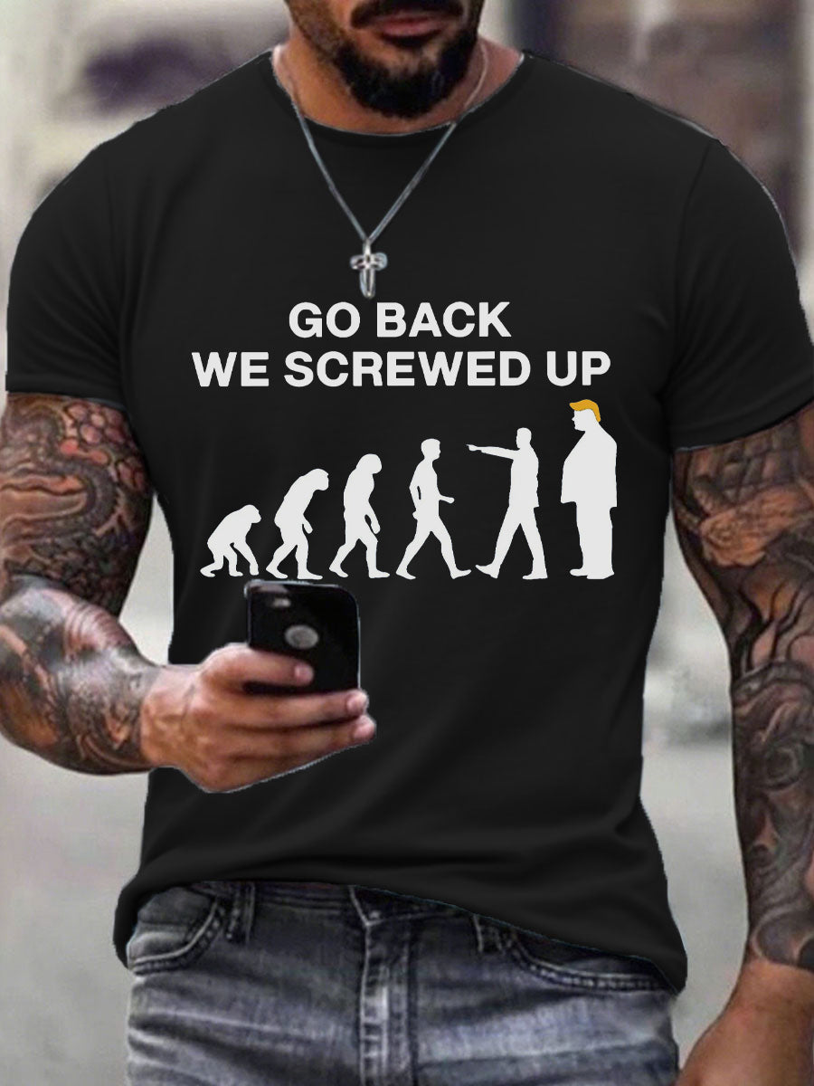 Men's Go Back We Screwed Up T-Shirt