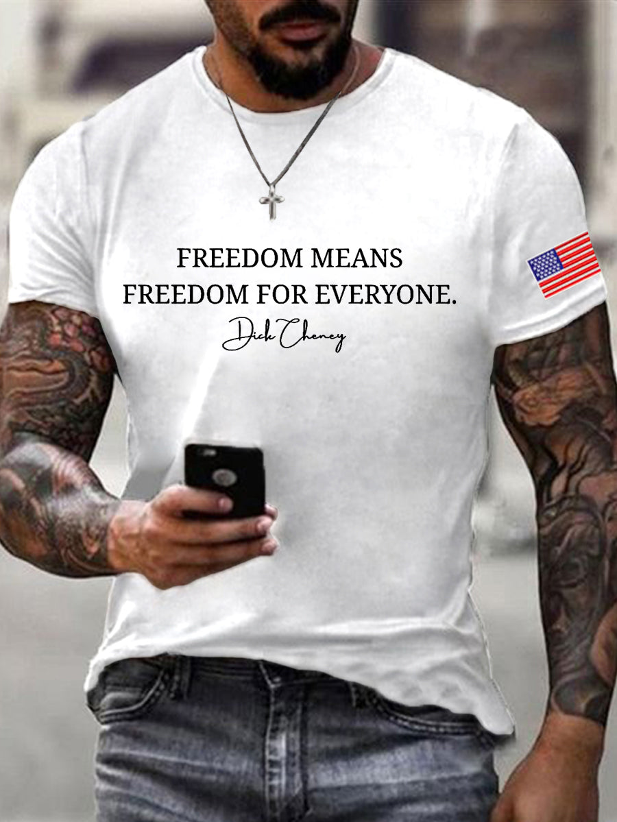 Men's Freedom Means Freedom For Everyone Print Tee