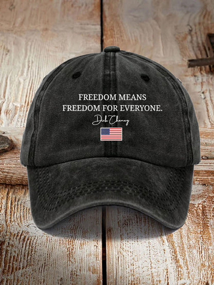 Unisex Freedom Means Freedom For Everyone Hat