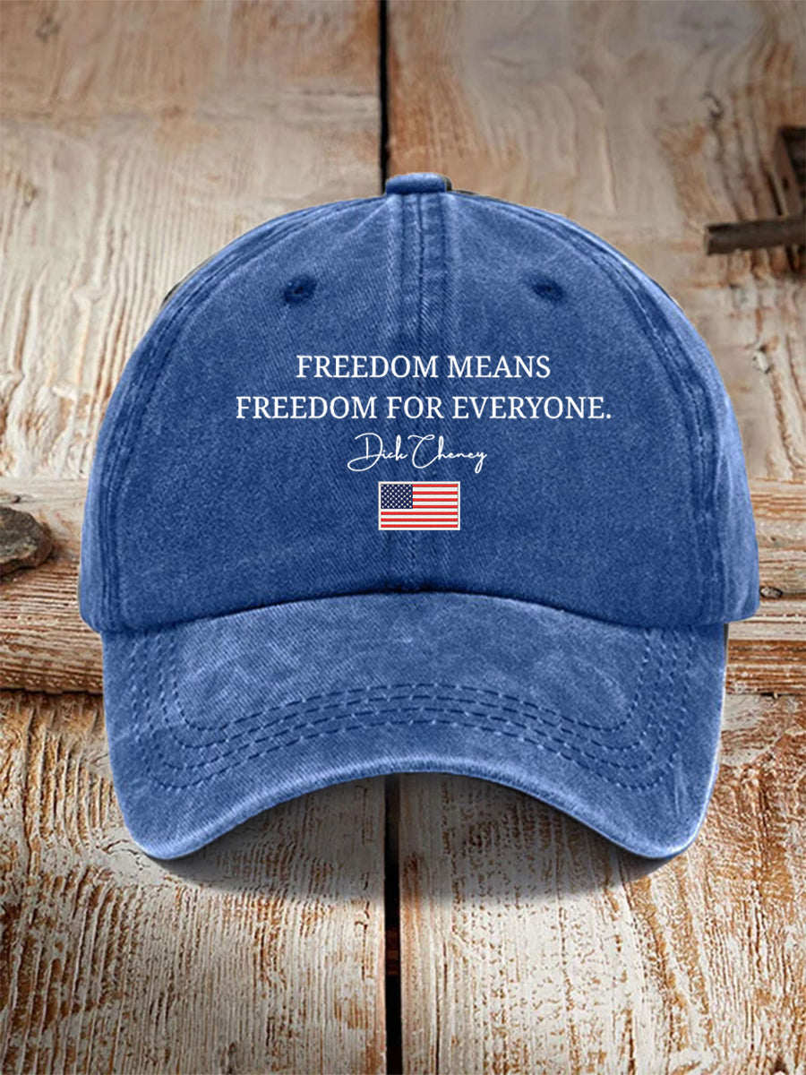 Unisex Freedom Means Freedom For Everyone Hat