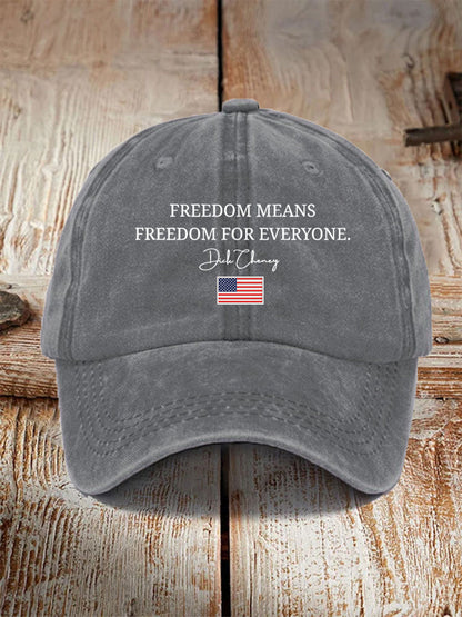 Unisex Freedom Means Freedom For Everyone Hat