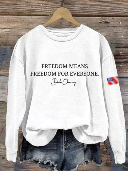 Women's Freedom Means Freedom For Everyone Print  Sweatshirt