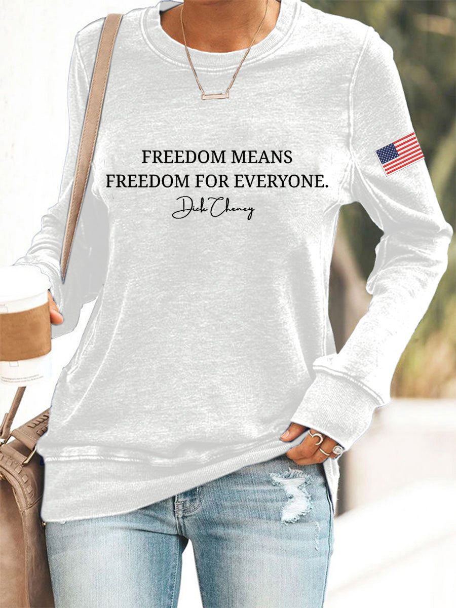 Women's Freedom Means Freedom For Everyone Print Sweatshirt