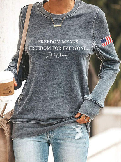 Women's Freedom Means Freedom For Everyone Print Sweatshirt