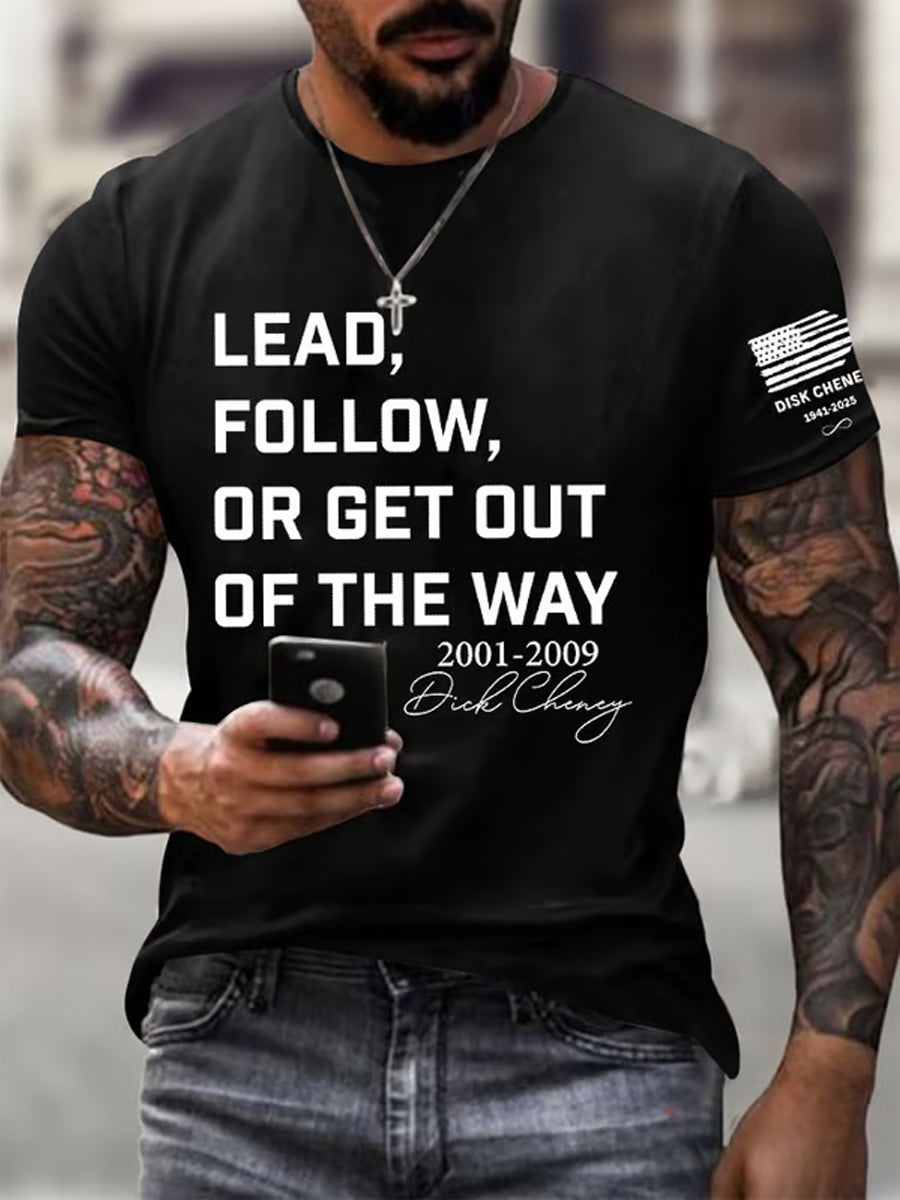 Men's Lead Fallow Or Get Out Of The Way Print Casual T-Shirt