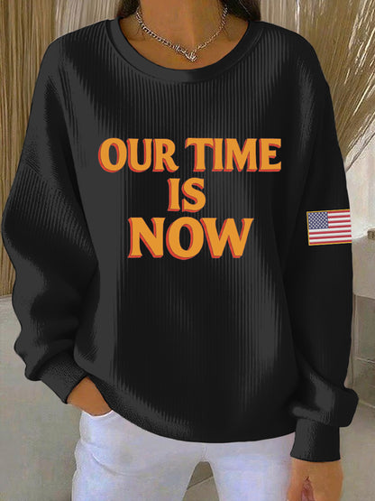 Women's Our Time is Now Print Casual Sweatshirt
