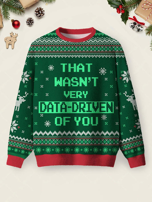 Women's That Wasn't Very Data Driven Of You Green Ugly Christmas Sweater