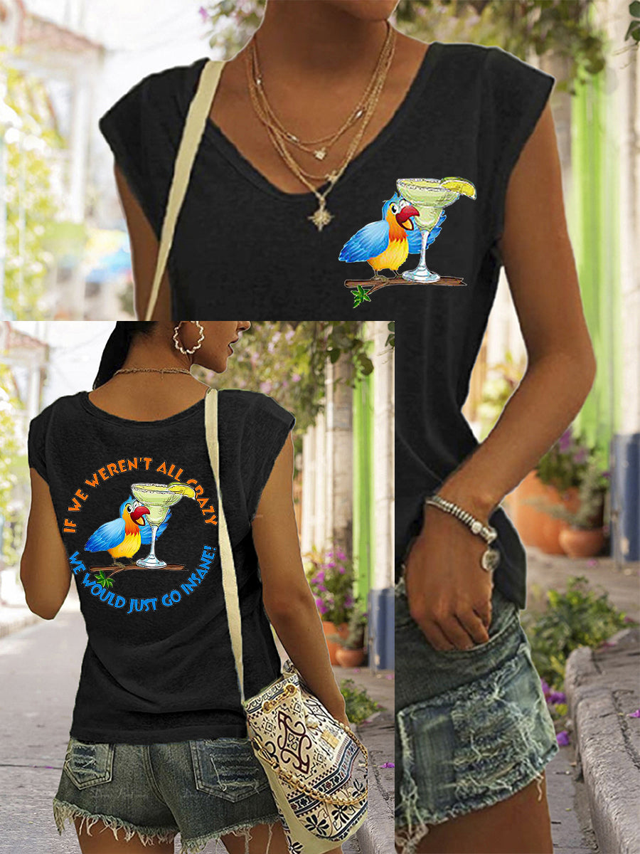 Women's If We Weren't All Crazy We Would Go Insane Parrot Print Casual V-Neck Tee