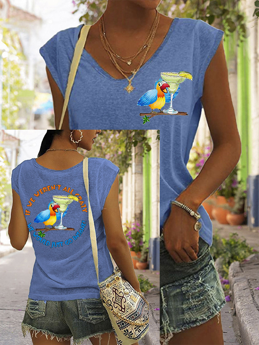 Women's If We Weren't All Crazy We Would Go Insane Parrot Print Casual V-Neck Tee