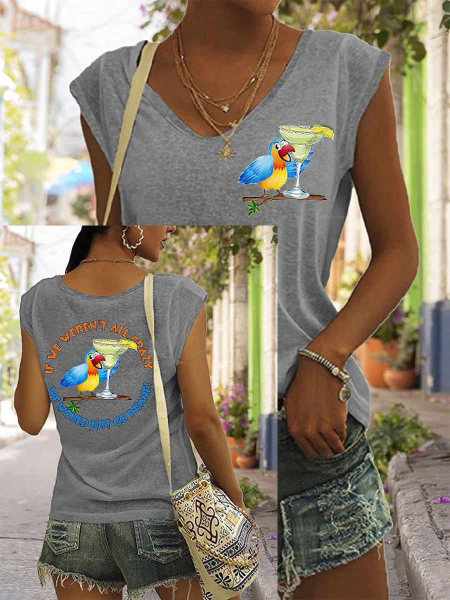 Women's If We Weren't All Crazy We Would Go Insane Parrot Print Casual V-Neck Tee