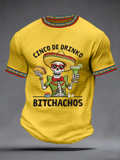 Men's  Funny Cinco De Mayo Bitchachos Skull Print Waffle Tee