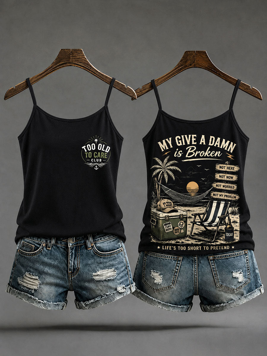Women's "my give a damn is broken" camisole tops