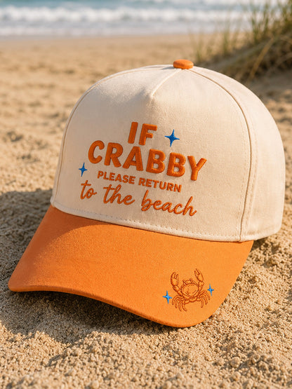 Unisex If Crabby Please Return To The Beach Print Hat