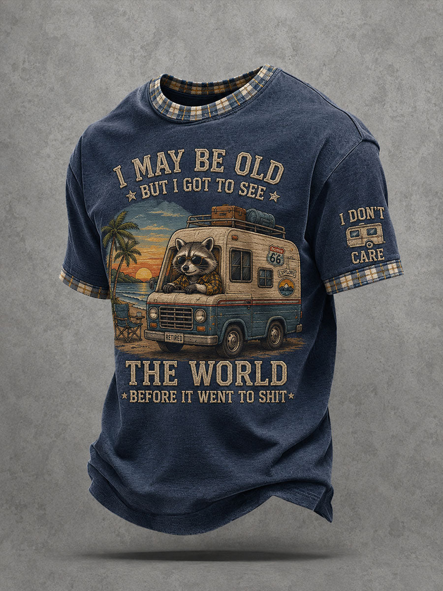 Men's I May Be Old But I Got To See The World Before It Went To Shit T-Shirt