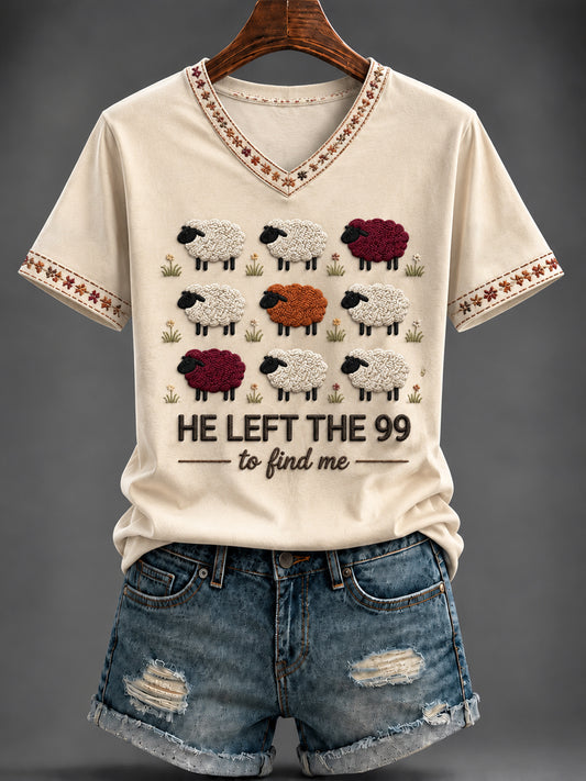 Women's “He left the 99 to find me ”Printed V-neck T-shirt