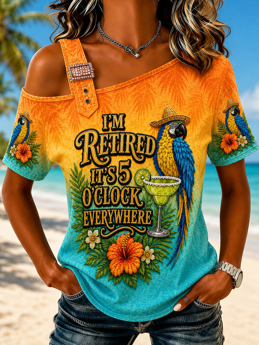 Women's I'm Retired It's 5 O'clock Everywhere Parrot  Short Sleeve T-shirt
