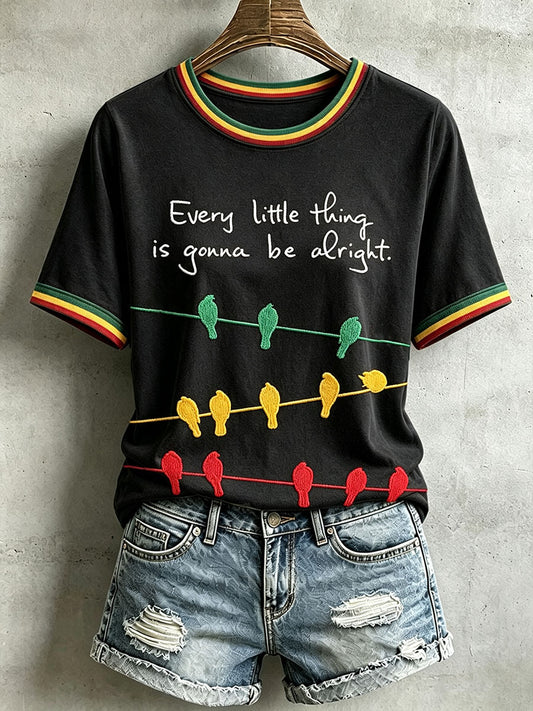 Women's Every Little Thing Is Gonna Be All Right T-Shirt
