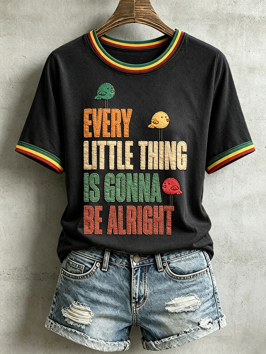 Women's Every Little Thing Is Gonna Be All Right T-Shirt