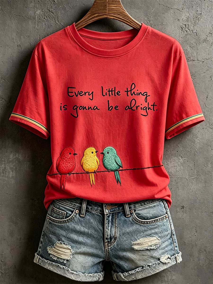 Women's Every Little Thing Is Gonna Be Alright T-Shirt