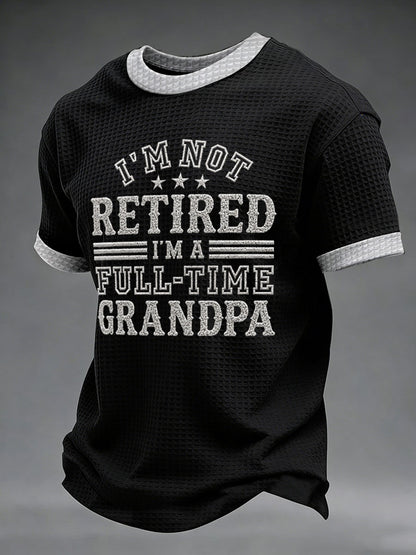 Men's I'm Not Retired I'm A Full-time Grandpa Printed Waffle Casual Short Sleeve