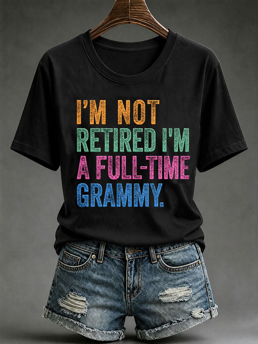 Women's I'm Not Retired I'm A Full-time Grammy Short Sleeve T-Shirt