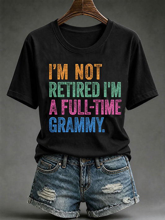 Women's I'm Not Retired I'm A Full-time Grammy Short Sleeve T-Shirt