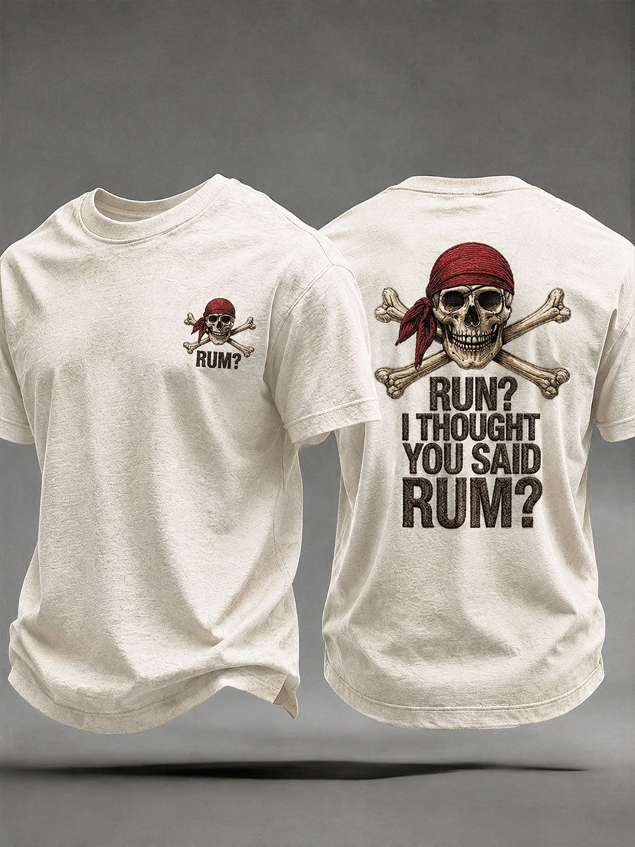 Men's "Run? I Thought You Said Rum?" Fun Pirate Rum Casual Unisex T-shirt