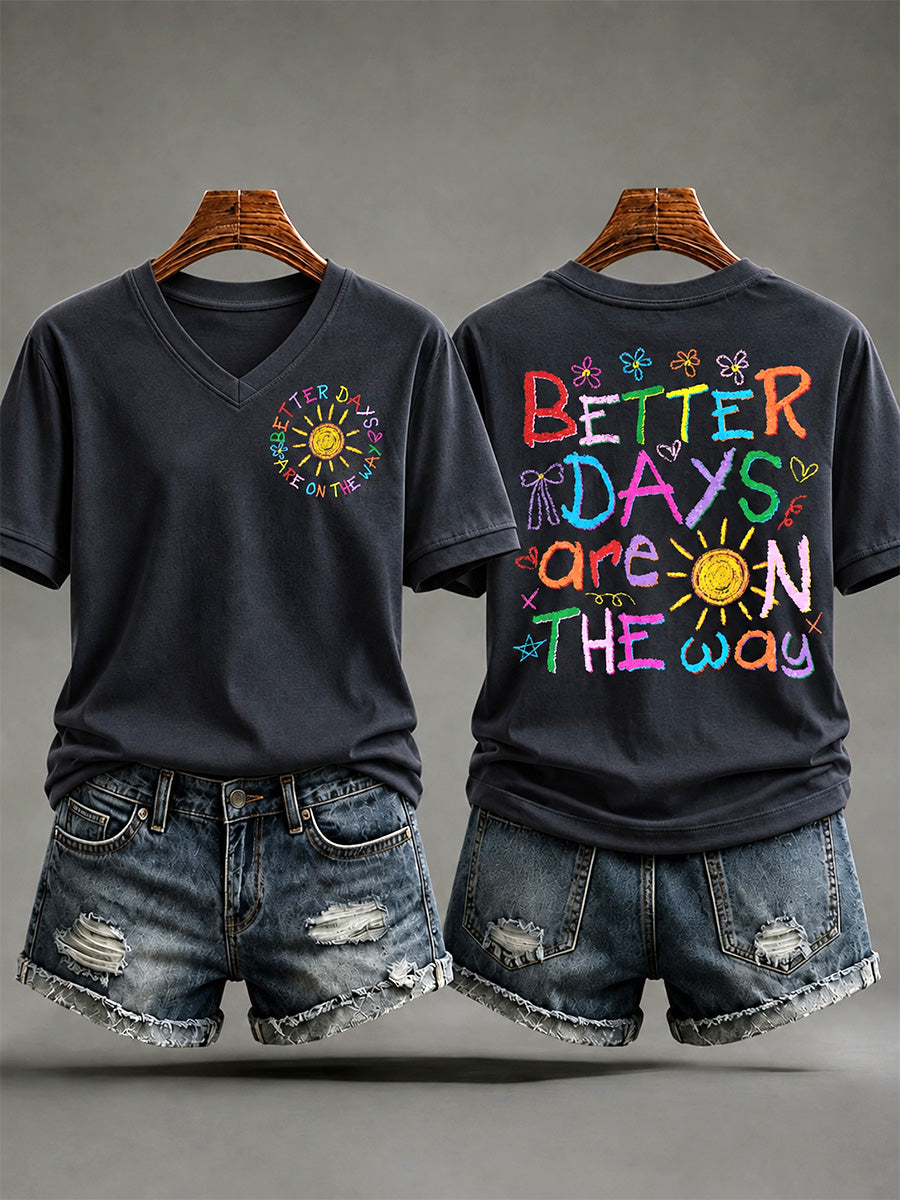 Women's Better Days Are On The Way Print Casual V-Neck Tee