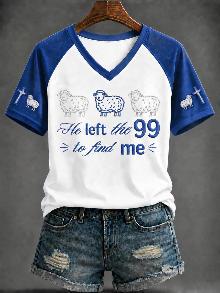 Women's “He left the 99 to find me” Printed V-neck T-shirt