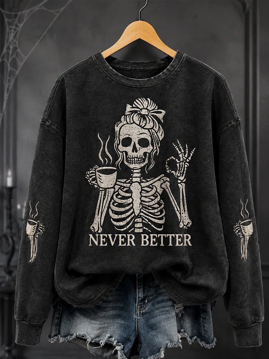 Women's Funny Halloween Skeleton Never Better Print Casual Sweatshirt