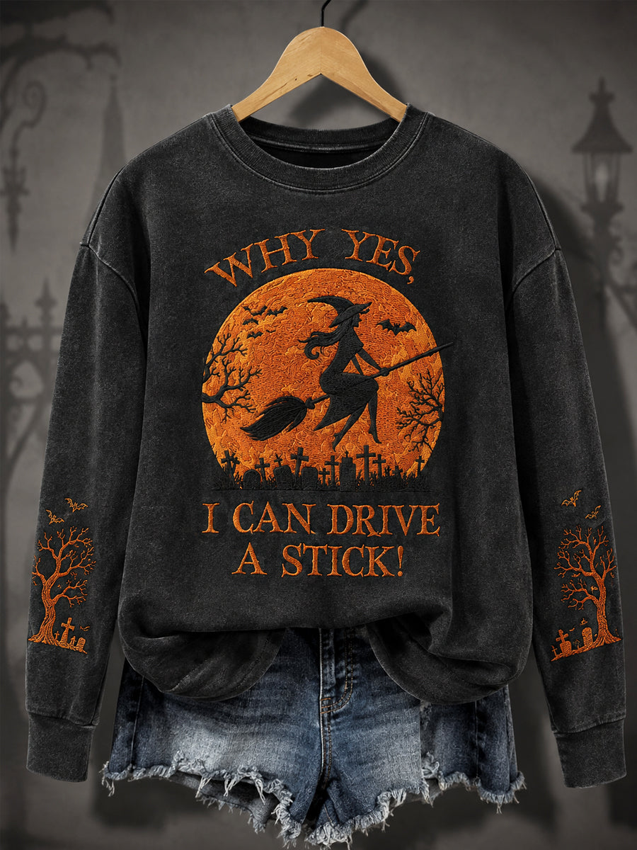 Women's Funny Halloween Why Yes, Actually I Can Drive A Stick Witch Print Casual Sweatshirt