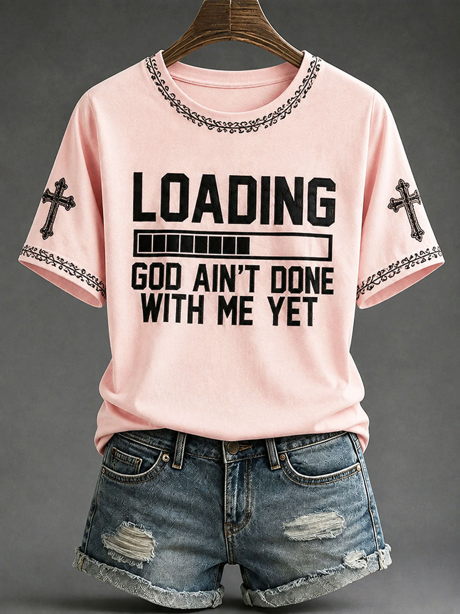 Women's "God ain't done with me yet" Christian Faith Casual T-shirt