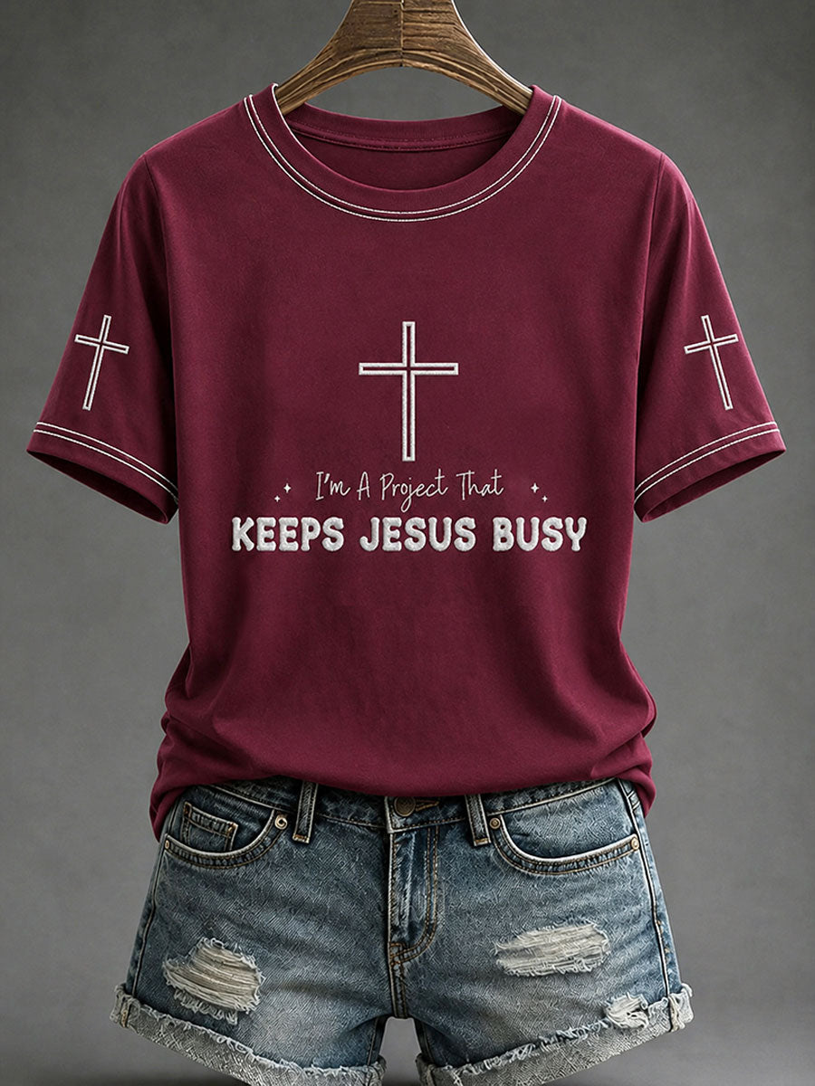 Women's "I'm A Project That Keeps Jesus Busy" Christian Faith Casual T-shirt