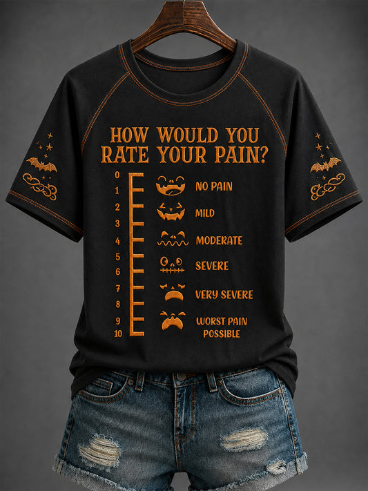 Women's Halloween “HOW WOULD YOU   RATE YOUR PAIN?”Printed T-shirt