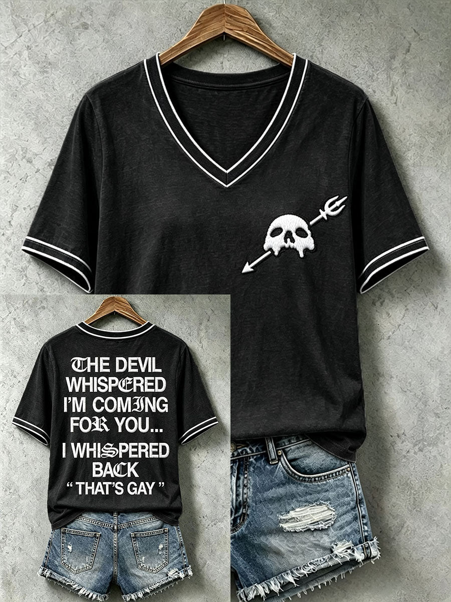 Women's The Devil Whispered I'm Coming For You T-Shirt