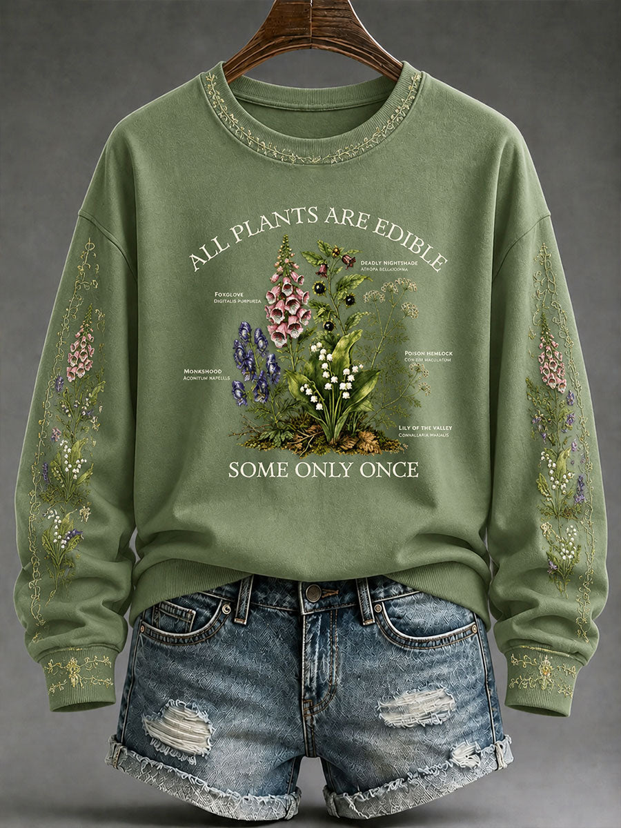 Women's "All Plants Are Edible Some Only Once" Floral Print Casual Regular Sweatshirt
