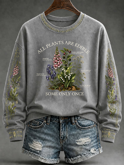 Women's "All Plants Are Edible Some Only Once" Floral Print Casual Regular Sweatshirt