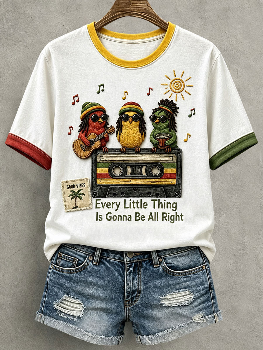 Women's Every Little Thing Is Gonna Be All Right T-shirt