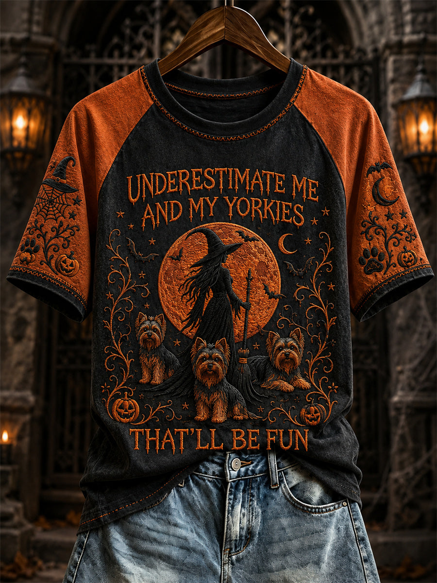 Women's Underestimate Me and My Yorkies That Will Be Fun Halloween Print short-sleeved T-shirt