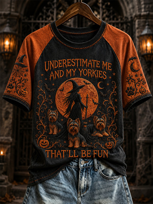 Women's Underestimate Me and My Yorkies That Will Be Fun Halloween Print short-sleeved T-shirt