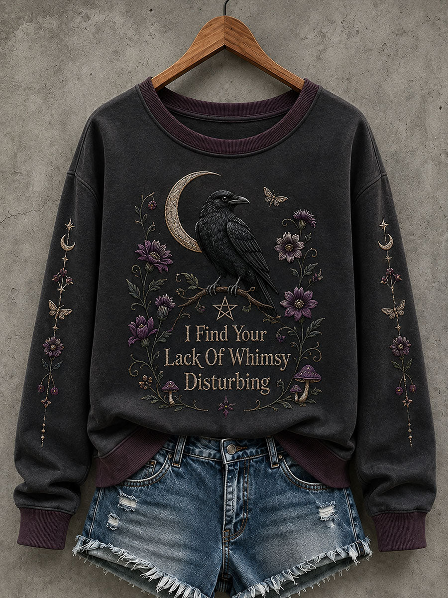 Women's I Find Your Lack Of Whimsy Disturbing Sweatshirt