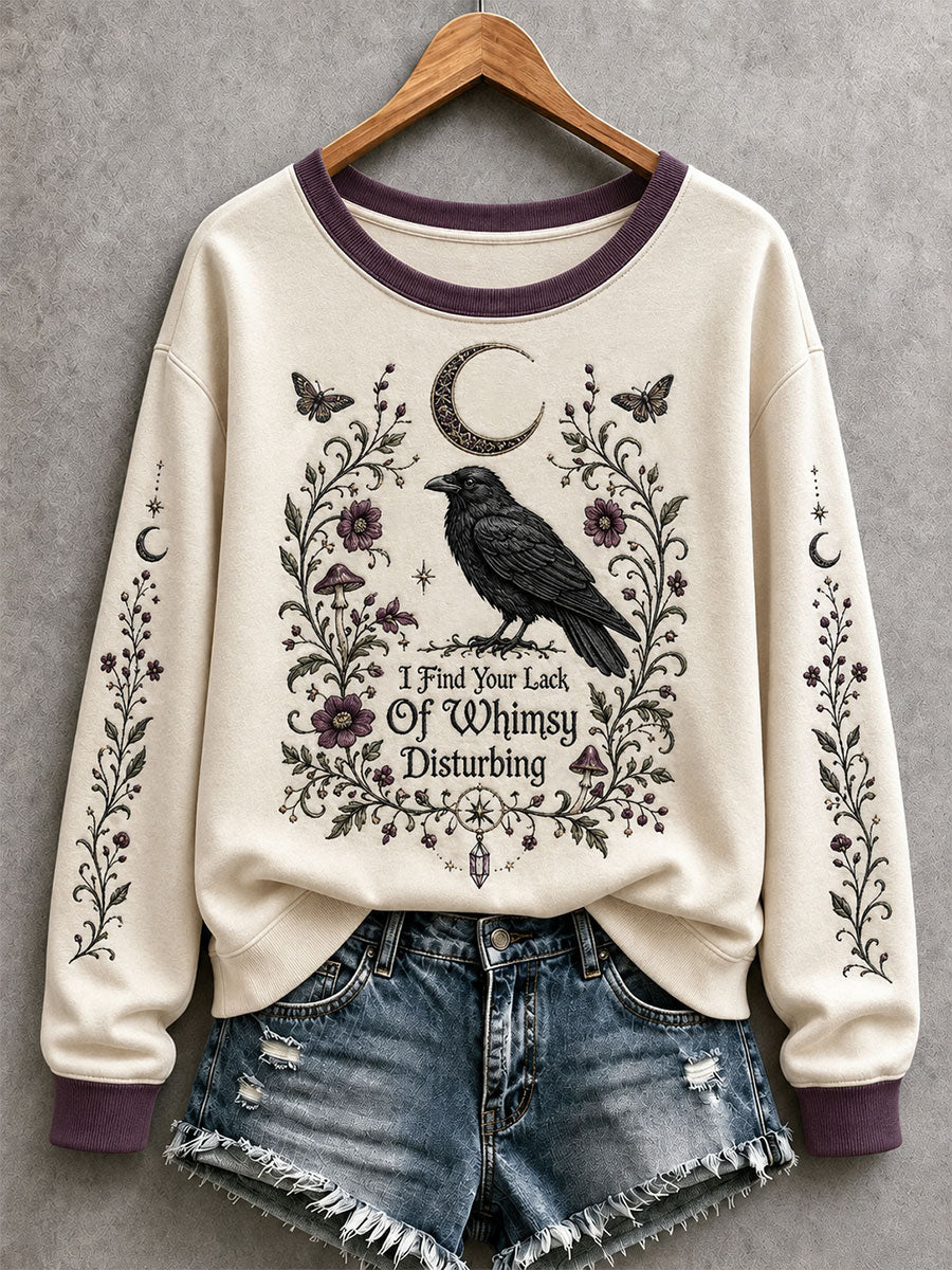 Women's I Find Your Lack Of Whimsy Disturbing Sweatshirt